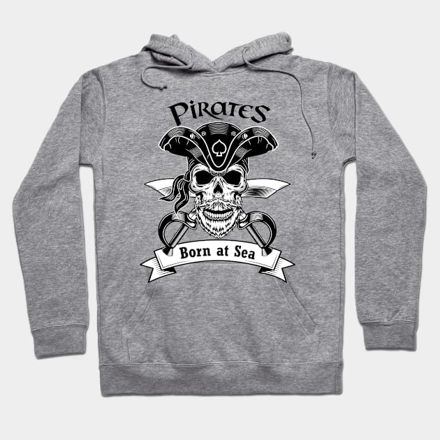 Pirates Born At Sea Hoodie by Mako Design 